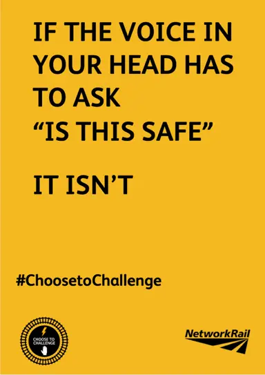 Network Rail Choose to Challenge poster: If the voice in your head has to ask 'Is this safe?' - it isn't. #ChoosetoChallenge